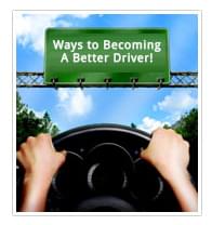 Ways to becoming a better driver!